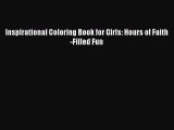 [Read Book] Inspirational Coloring Book for Girls: Hours of Faith-Filled Fun  EBook