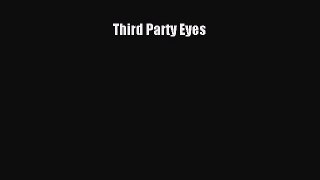 Download Third Party Eyes  Read Online