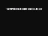 [PDF] The Third Bullet: Bob Lee Swagger Book 8 [Download] Full Ebook