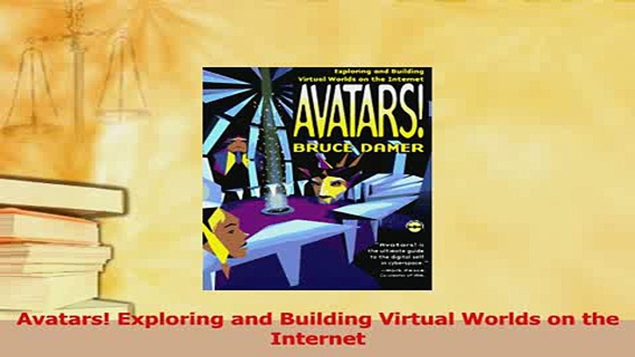 PDF  Avatars Exploring and Building Virtual Worlds on the Internet Read Full Ebook