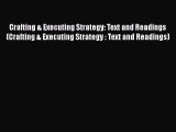 [Read book] Crafting & Executing Strategy: Text and Readings (Crafting & Executing Strategy