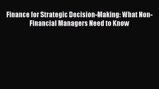 [Read book] Finance for Strategic Decision-Making: What Non-Financial Managers Need to Know