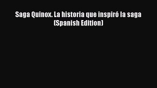 PDF Saga Quinox. La historia que inspiró la saga (Spanish Edition)  EBook
