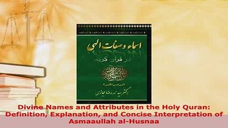 PDF  Divine Names and Attributes in the Holy Quran Definition Explanation and Concise  Read Online