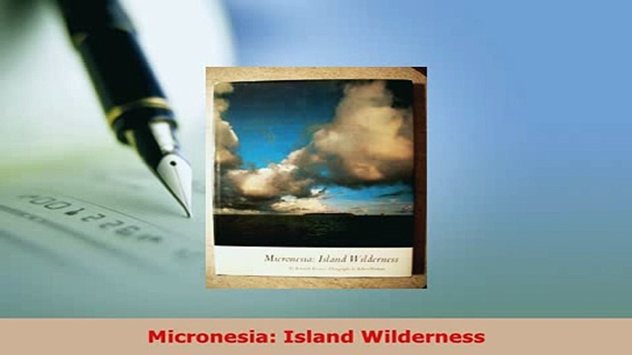 PDF  Micronesia Island Wilderness Read Full Ebook