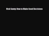 [Read book] Risk Savvy: How to Make Good Decisions [PDF] Full Ebook