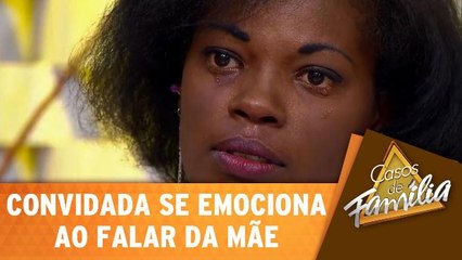 Convidada do Casos se emociona ao falar da mãe!