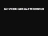Read BLS Certification Exam Q&A With Explanations Ebook Free
