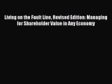 [Read book] Living on the Fault Line Revised Edition: Managing for Shareholder Value in Any