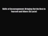 [Read book] Skills of Encouragement: Bringing Out the Best in Yourself and Others (St Lucie)