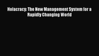[Read book] Holacracy: The New Management System for a Rapidly Changing World [Download] Online
