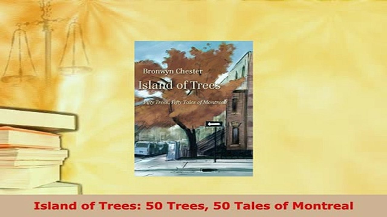 PDF  Island of Trees 50 Trees 50 Tales of Montreal Download Online