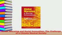 PDF  Global Warming and Social Innovation The Challenge of a Climate Neutral Society Read Online