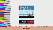 PDF  Cycling in Ontario Ulysses Green Escapes Digital Guide ebook Read Full Ebook