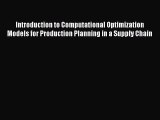 [Read book] Introduction to Computational Optimization Models for Production Planning in a