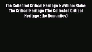 [PDF] The Collected Critical Heritage I: William Blake: The Critical Heritage (The Collected