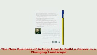 PDF  The New Business of Acting How to Build a Career in a Changing Landscape Download Full Ebook