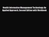 [Read book] Health Information Management Technology: An Applied Approach Second Edition with