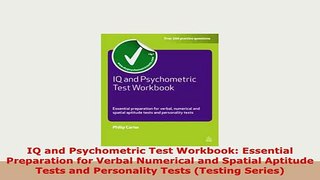 PDF  IQ and Psychometric Test Workbook Essential Preparation for Verbal Numerical and Spatial Read Full Ebook