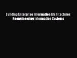 [Read book] Building Enterprise Information Architectures: Reengineering Information Systems