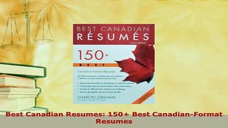 PDF  Best Canadian Resumes 150 Best CanadianFormat Resumes Read Online