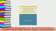 Read  Successfully Developing Your Accounting Practice A Practical Guide With Forms Letters and Ebook Free