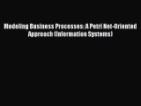 [Read book] Modeling Business Processes: A Petri Net-Oriented Approach (Information Systems)