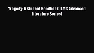 [PDF] Tragedy: A Student Handbook (EMC Advanced Literature Series) [Read] Online