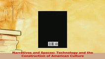 PDF  Narratives and Spaces Technology and the Construction of American Culture Download Full Ebook