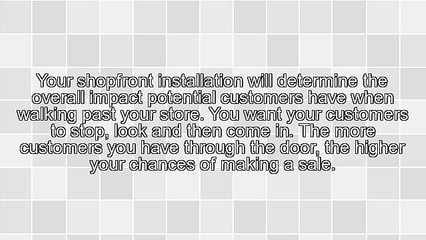 Important Consideration When It Comes To Your Shopfront Installation