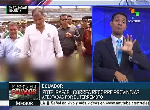 Ecuador: recorre Rafael Correa zonas más afectadas por terremoto