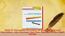PDF  2016 IT Managers Directory of Search Firms and Recruiters Job Hunting Get Your Resume in Download Online