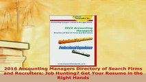 PDF  2016 Accounting Managers Directory of Search Firms and Recruiters Job Hunting Get Your Download Full Ebook
