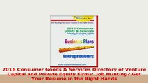 PDF  2016 Consumer Goods  Services Directory of Venture Capital and Private Equity Firms Job Read Online