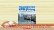 PDF  Vancouver Book of Everything Everything You Wanted to Know About Vancouver and Were Going Read Full Ebook