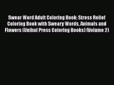 [Read Book] Swear Word Adult Coloring Book: Stress Relief Coloring Book with Sweary Words Animals
