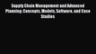 [Read book] Supply Chain Management and Advanced Planning: Concepts Models Software and Case