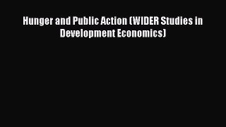 Read Hunger and Public Action (WIDER Studies in Development Economics) PDF Online