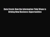 [Read book] Data Crush: How the Information Tidal Wave is Driving New Business Opportunities
