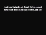 [Read book] Leading with the Heart: Coach K's Successful Strategies for Basketball Business