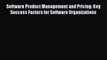 [Read book] Software Product Management and Pricing: Key Success Factors for Software Organizations