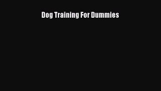 Read Dog Training For Dummies Ebook Free