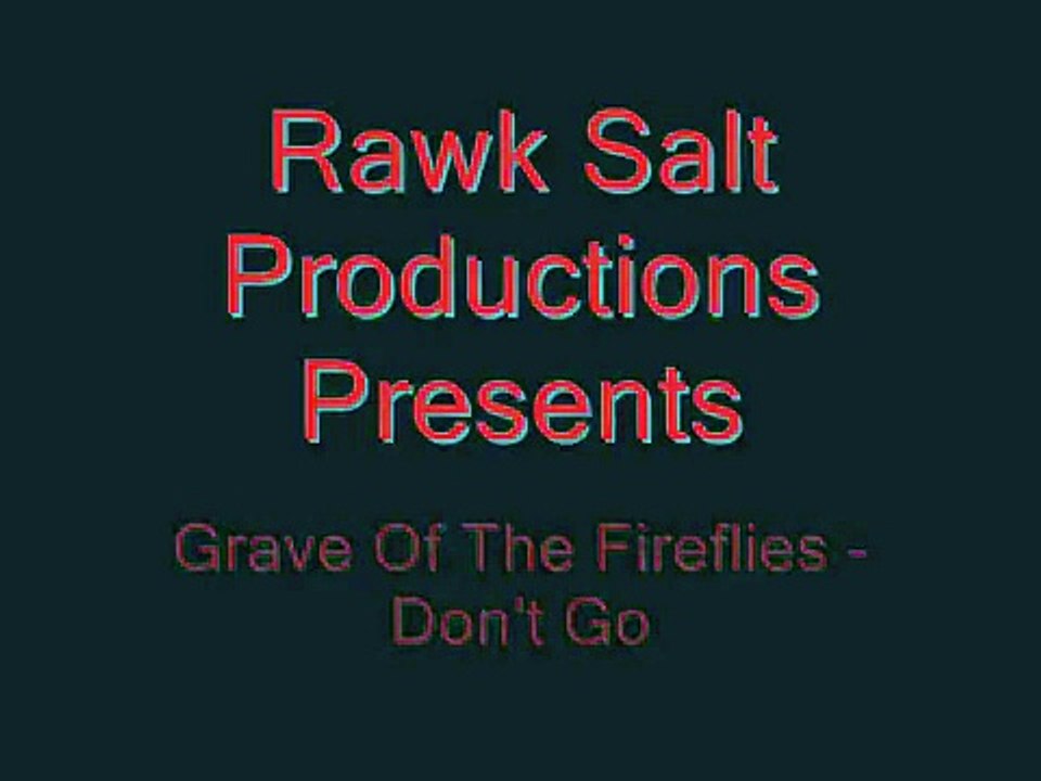 Grave Of The Fireflies AMV - Don't Go