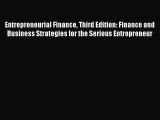[Read book] Entrepreneurial Finance Third Edition: Finance and Business Strategies for the