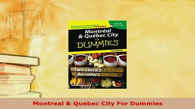 PDF Montreal Quebec City For Dummies Download Full Ebook