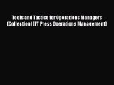 [Read book] Tools and Tactics for Operations Managers (Collection) (FT Press Operations Management)