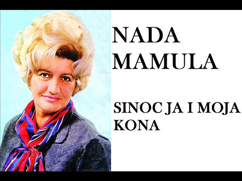 NADA MAMULA- SINOC JA I MOJA KONA