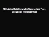 [Read Book] CliffsNotes Math Review for Standardized Tests 2nd Edition (CliffsTestPrep)  Read