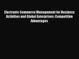 [Read book] Electronic Commerce Management for Business Activities and Global Enterprises:
