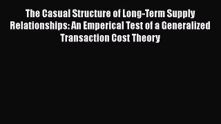 [Read book] The Casual Structure of Long-Term Supply Relationships: An Emperical Test of a